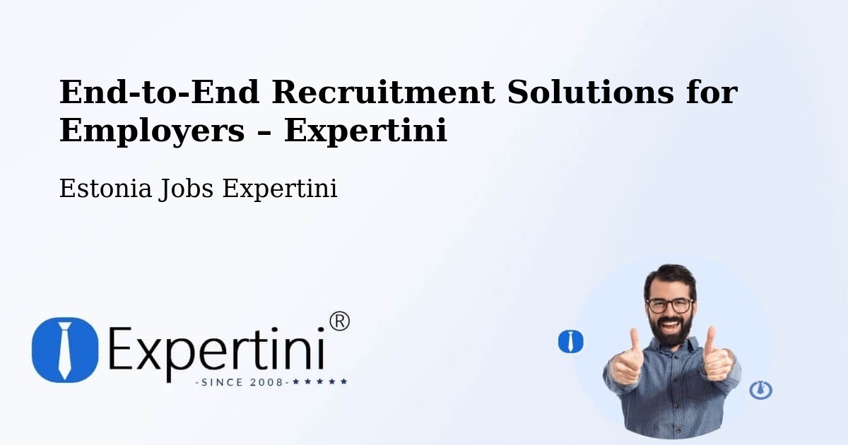 Recruitment Solutions for Employers – Antsla - Antsla, Estonia Jobs Expertini
